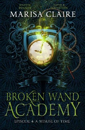 [Broken Wand Academy 04] • A Misuse of Time (Veiled World)